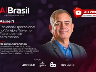 Arte de divulgação da 2ª edição do AI Brasil Capítulo Vitória 2026, com a foto de Rogério Alcantara, presidente da CDL Vitória, e o tema do painel 1: eficiência operacional no varejo e turismo, fazendo mais com menos, com transmissão ao vivo pelo YouTube do Senac ES